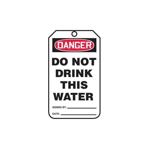 Accuform Safety Tags, DANGER DO NOT DRINK THIS WATER, 5.75in x 3.25in, RP-Plastic, 25PK - MDT196PTP