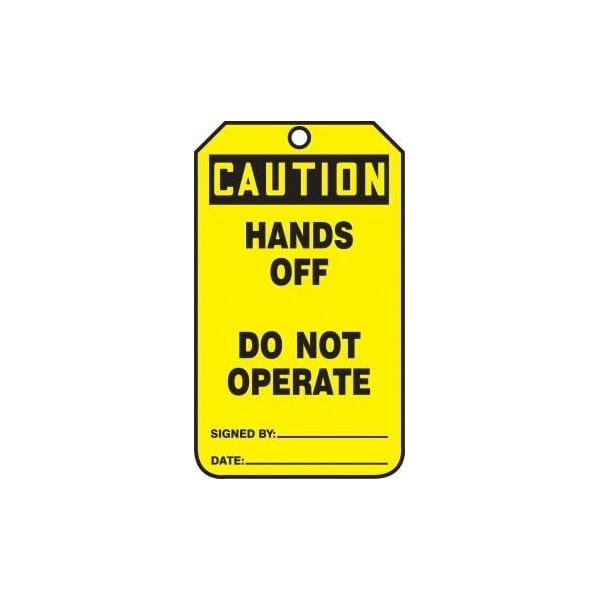 Accuform Safety Tags, CAUTION HANDS OFF DO NOT OPERATE, 5.75in x 3.25in, RP-Plastic, 25PK - MDT648PTP