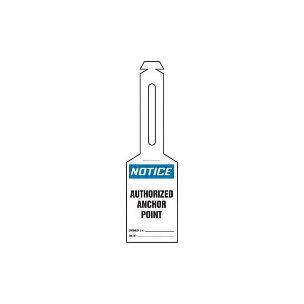 Accuform Loop 'N Strap Tags, NOTICE AUTHORIZED ANCHOR POINT, 5.75in x 3.25in, Plastic, 25PK - TAL340