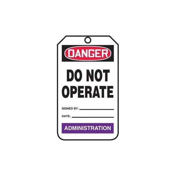Accuform Safety Tags, DANGER DO NOT OPERATE ADMINISTRATION, 5.75in x 3.25in, PF-Cardstock, 25PK - TPM220CTP