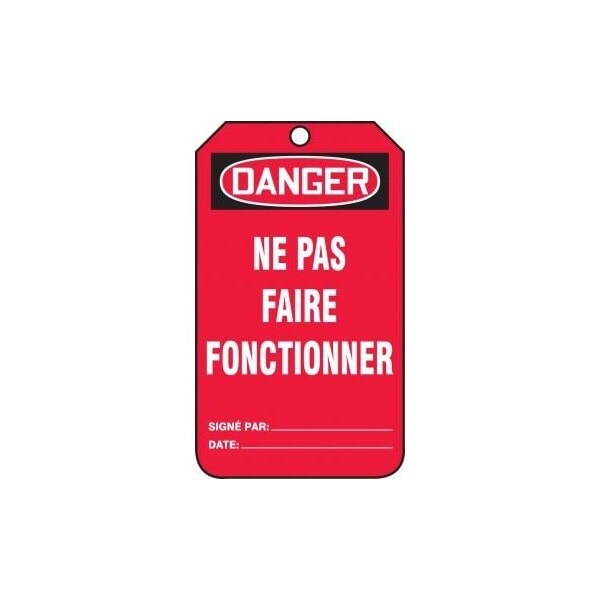 Accuform French Safety Tags, DANGER NE PAS FAIRE FONCTIONNER, 5.75in x 3.25in, RP-Plastic, 25PK - TCF004PTP