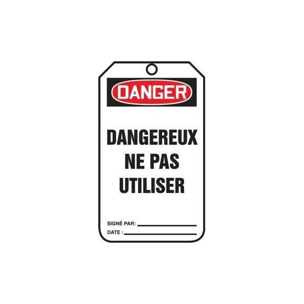 Accuform French Safety Tags, DANGER DANGEREUX NE PAS UTILISER, 5.75in x 3.25in, RP-Plastic, 25PK - TCF021PTP