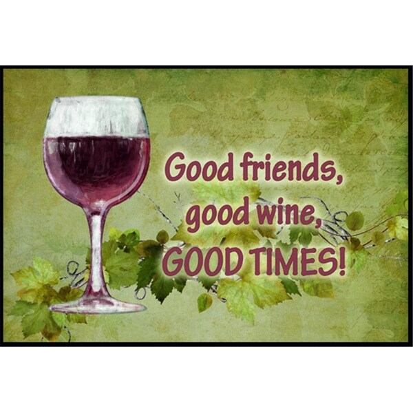 Carolines Treasures Good friends- good wine- good times Indoor or Outdoor Mat - SB3070JMAT