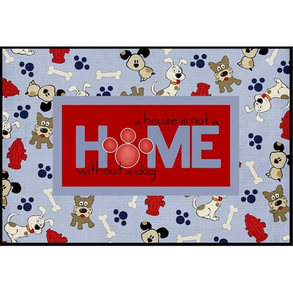 Micasa A House is not a home without a dog Indoor or Outdoor Mat - MI248722