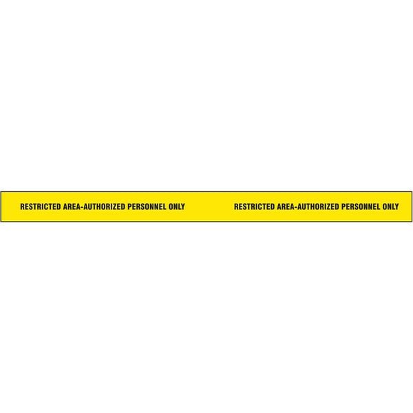 Zoro Select Barricade Tape, Restricted Area Authorized Personnel Only, Yellow, 2 in Wide x 180 ft Length, Vinyl - 2 IN X 60 YD