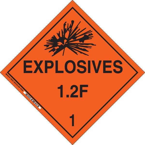 Brady DOT Container Placard, Explosives 1.2F 1, B-946 Pressure Sensitive Vinyl, 10-3/4" W x 10-3/4" H - 63313
