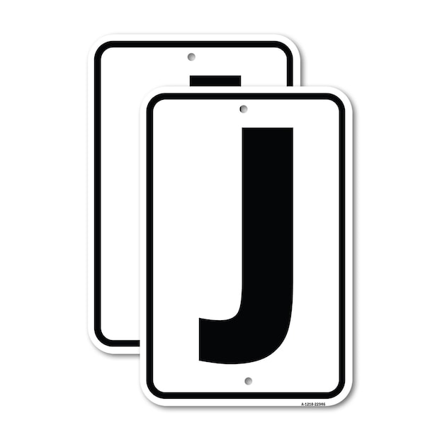 Signmission Sign with Letter J, 12'' X 18'' 2 Signs, Heavy Gauge Aluminum, 2PK - A-1218-2PACK-22946