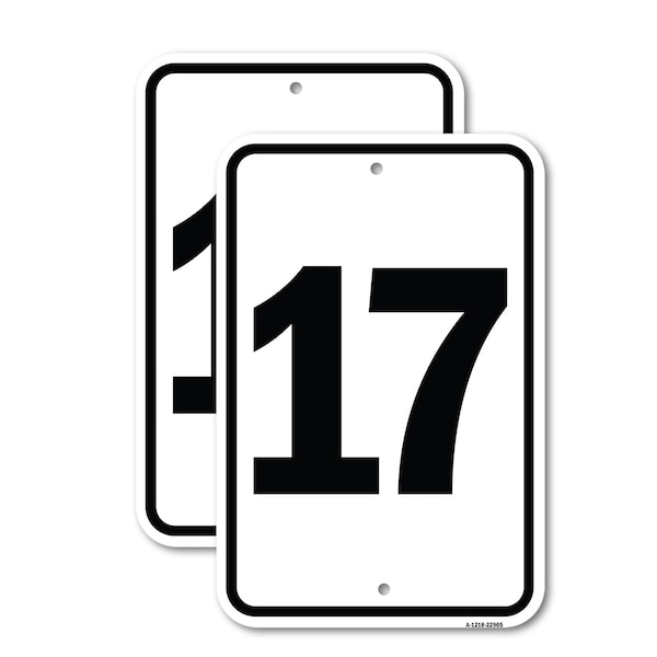Signmission Sign with Number '17, 18'' X 24'' 2 Signs, Heavy Gauge Aluminum, 2PK - A-1824-2PACK-22905