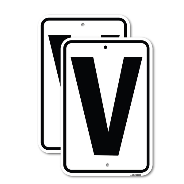 Signmission Sign with Letter V, 12'' X 18'' 2 Signs, Heavy Gauge Aluminum, 2PK - A-1218-2PACK-22922