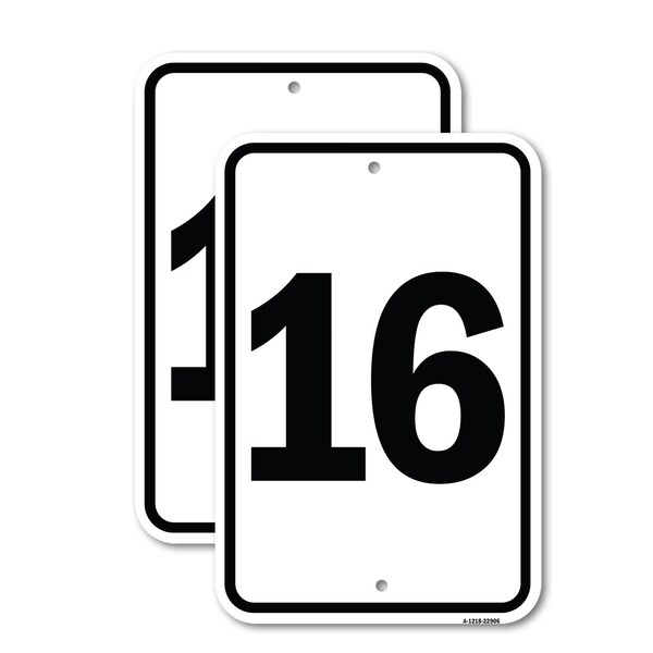 Signmission Sign with Number '16, 12'' X 18'' 2 Signs, Heavy Gauge Aluminum, 2PK - A-1218-2PACK-22906