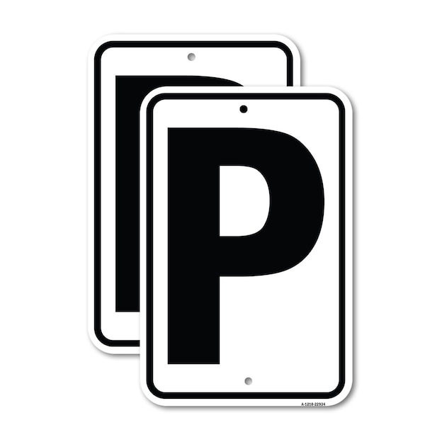 Signmission Sign with Letter P, 18'' X 24'' 2 Signs, Heavy Gauge Aluminum, 2PK - A-1824-2PACK-22934