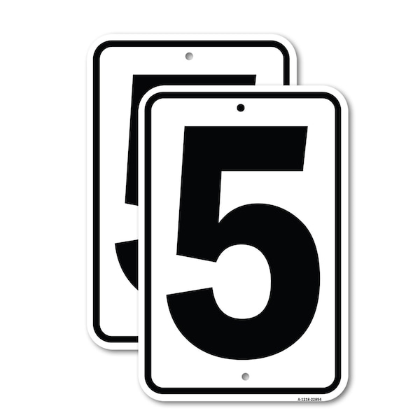 Signmission Sign with Number 5, 12'' X 18'' 2 Signs, Heavy Gauge Aluminum, 2PK - A-1218-2PACK-22894