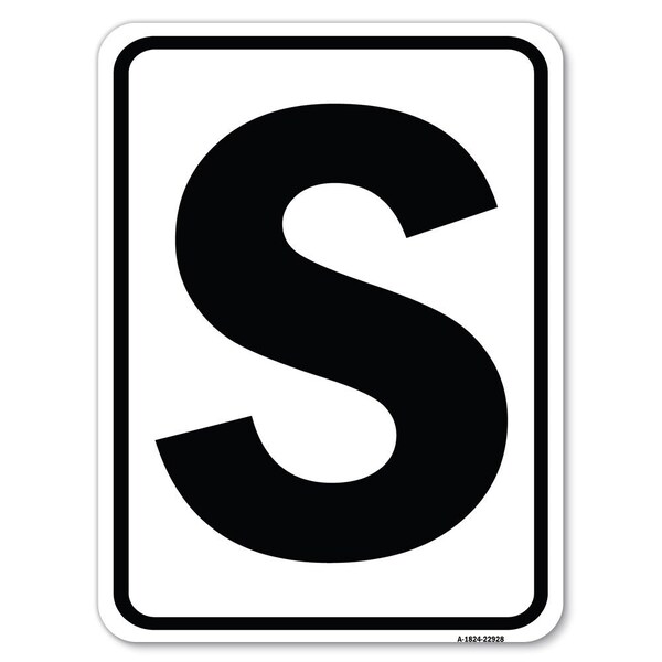 Signmission Sign with Letter S Heavy-Gauge Aluminum Rust Proof Parking Sign - A-1824-22928