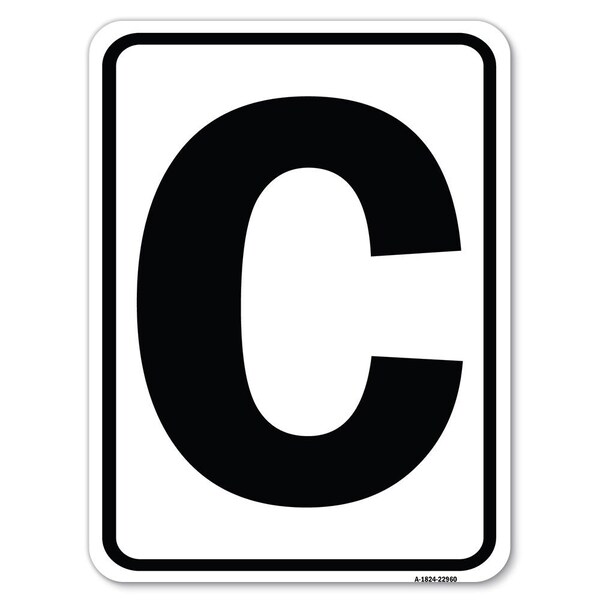 Signmission Sign with Letter C Heavy-Gauge Aluminum Rust Proof Parking Sign - A-1824-22960