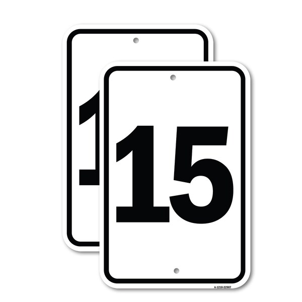 Signmission Sign with Number '15, 12'' X 18'' 2 Signs, Heavy Gauge Aluminum, 2PK - A-1218-2PACK-22907