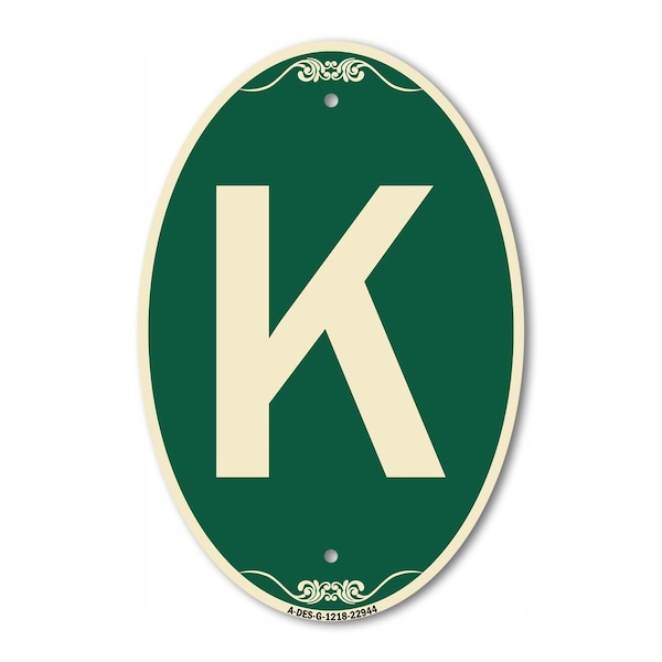 Signmission Letter K, 12 Inch X 18 Inch Architectural Oval, Heavy Gauge Aluminum - A-OV-G-1218-22944