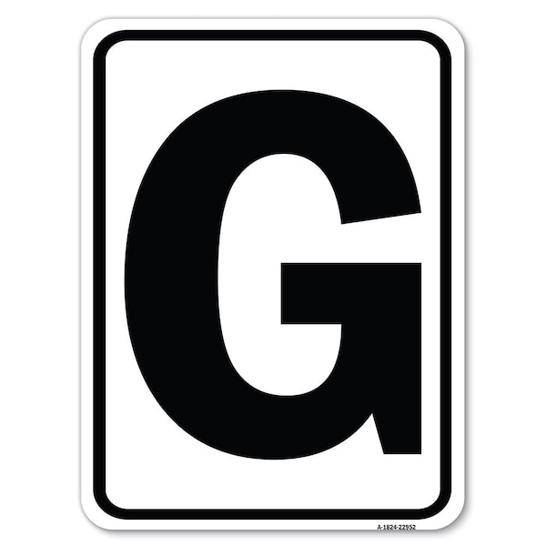 Signmission Sign with Letter G Heavy-Gauge Aluminum Rust Proof Parking Sign - A-1824-22952