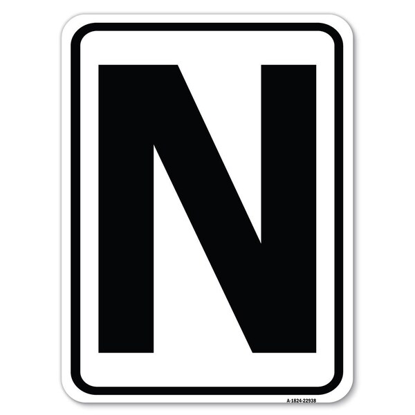Signmission Sign with Letter N Heavy-Gauge Aluminum Rust Proof Parking Sign - A-1824-22938