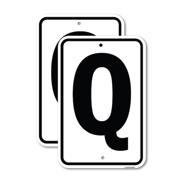Signmission Sign with Letter Q, 18'' X 24'' 2 Signs, Heavy Gauge Aluminum, 2PK - A-1824-2PACK-22932