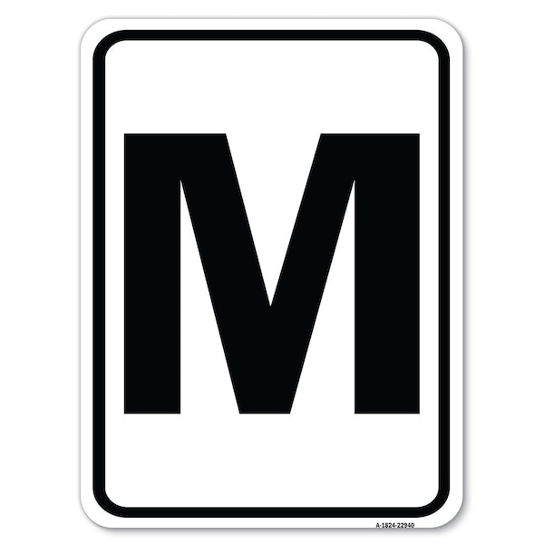 Signmission Sign with Letter M Heavy-Gauge Aluminum Rust Proof Parking Sign - A-1824-22940