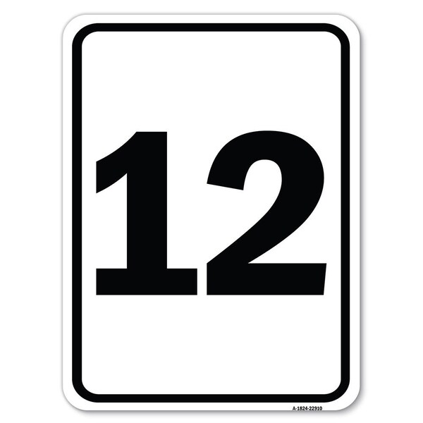 Signmission Sign with Number 12 Heavy-Gauge Aluminum Rust Proof Parking Sign - A-1824-22910