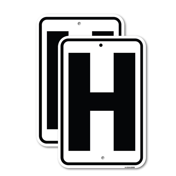 Signmission Sign with Letter H, 18'' X 24'' 2 Signs, Heavy Gauge Aluminum, 2PK - A-1824-2PACK-22950
