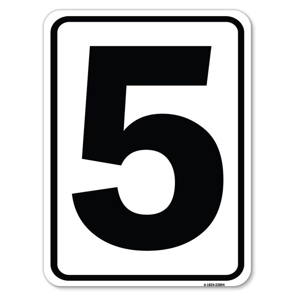 Signmission Sign with Number 5 Heavy-Gauge Aluminum Rust Proof Parking Sign - A-1824-22894