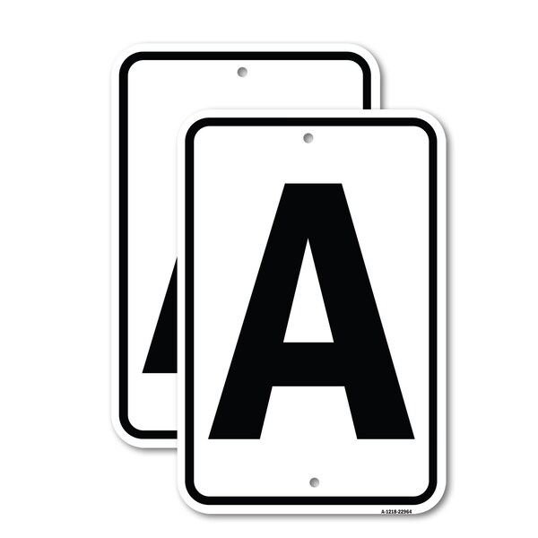 Signmission Sign with Letter A, 12'' X 18'' 2 Signs, Heavy Gauge Aluminum, 2PK - A-1218-2PACK-22964