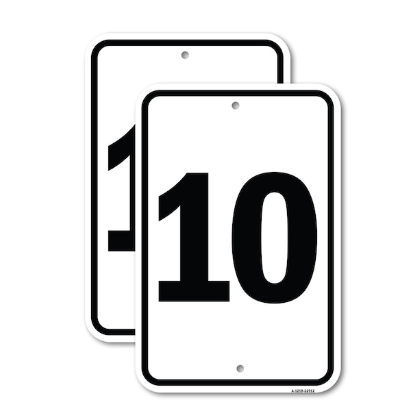Signmission Sign with Number '10, 12'' X 18'' 2 Signs, Heavy Gauge Aluminum, 2PK - A-1218-2PACK-22912