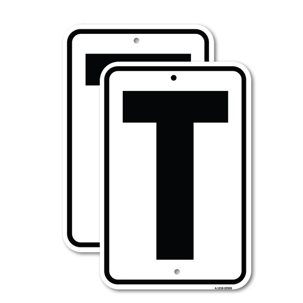 Signmission Sign with Letter T, 18'' X 24'' 2 Signs, Heavy Gauge Aluminum, 2PK - A-1824-2PACK-22926