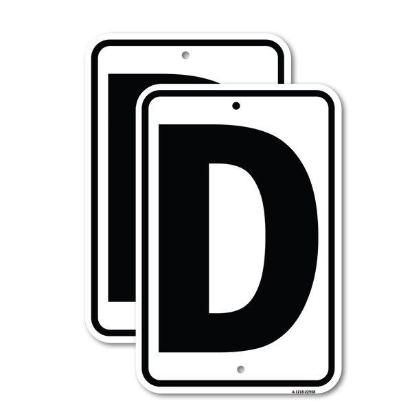 Signmission Sign with Letter D, 12'' X 18'' 2 Signs, Heavy Gauge Aluminum, 2PK - A-1218-2PACK-22958