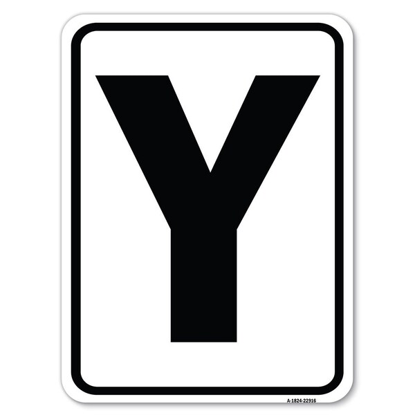 Signmission Sign with Letter Y Heavy-Gauge Aluminum Rust Proof Parking Sign - A-1824-22916