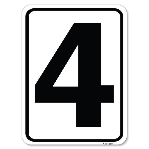 Signmission Sign with Number 4 Heavy-Gauge Aluminum Rust Proof Parking Sign - A-1824-22895