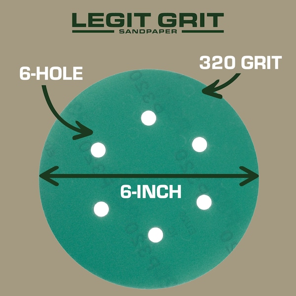 Legit Grit 6 inch Sand paper Disc, 6-Hole, 320 Grit, 150PK - LG6-6320-150