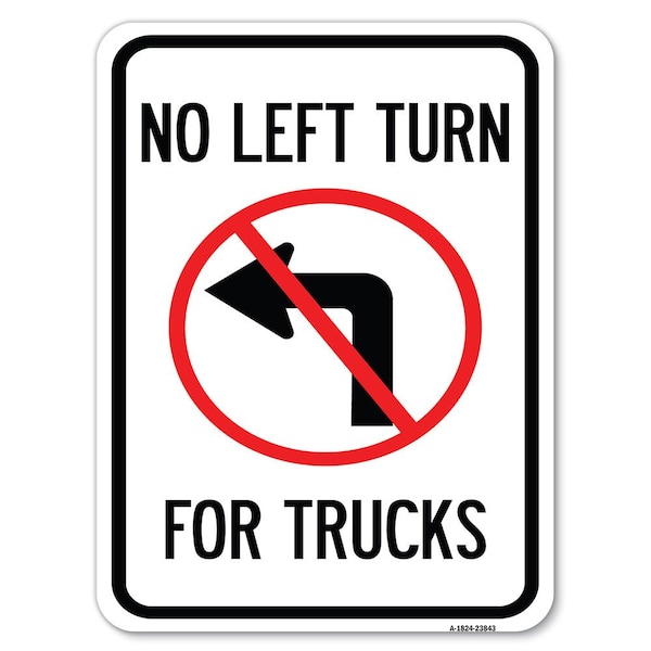 Signmission No Left Turn for Trucks W/ Graphic Heavy-Gauge Alum Rust Proof Parking Sign, 18" x 24", A-1824-23843 - A-1824-23843