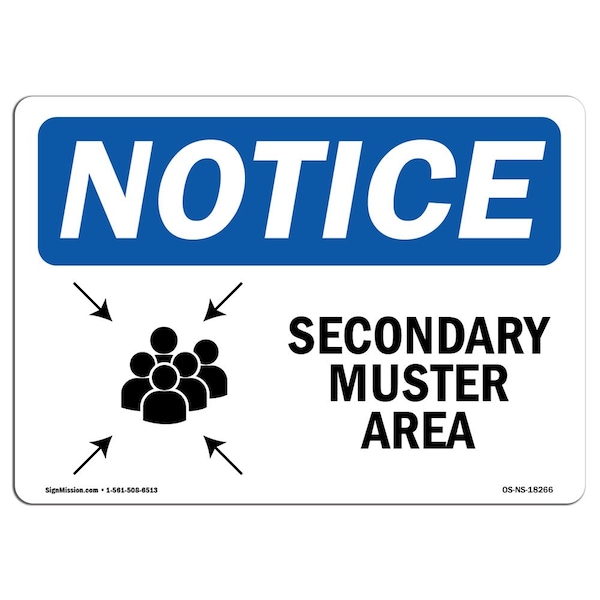 Signmission Safety Sign, OSHA Notice, 10" Height, Secondary Muster Area Sign With Symbol, Landscape - OS-NS-D-1014-L-18266