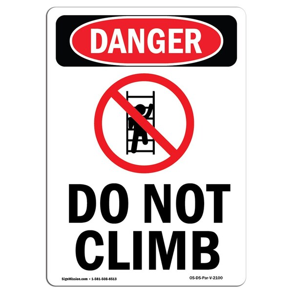 Signmission Safety Sign, OSHA Danger, 24" Height, Rigid Plastic, Do Not Climb, Portrait, P-1824-V-2100 - OS-DS-P-1824-V-2100