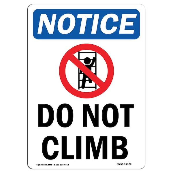Signmission Safety Sign, OSHA Notice, 14" Height, Do Not Climb Sign With Symbol, Portrait - OS-NS-D-1014-V-11120