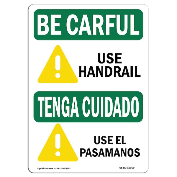 Signmission OSHA BE CAREFUL Sign, Use Handrail W/ Symbol Bilingual, 18in X 12in Decal, 12" W, 18" L, Landscape - OS-BC-D-1218-L-10059