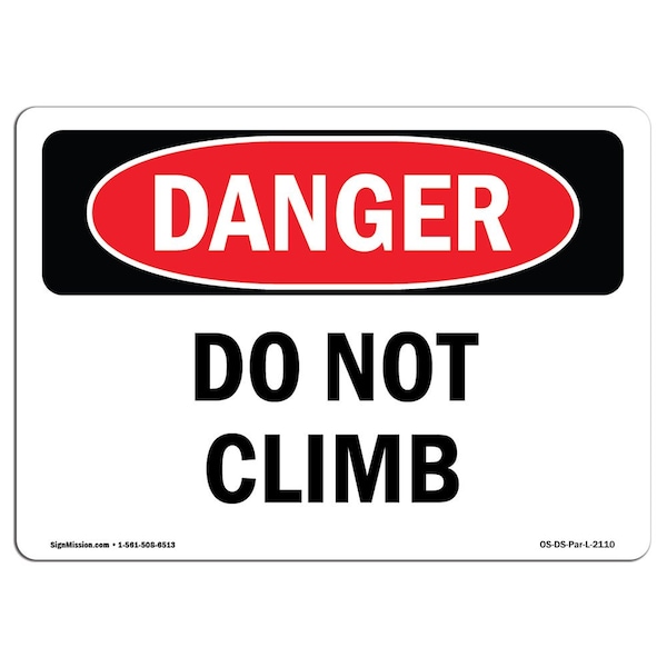 Signmission Safety Sign, OSHA Danger, 18" Height, Rigid Plastic, Do Not Climb, Landscape - OS-DS-P-1824-L-2110