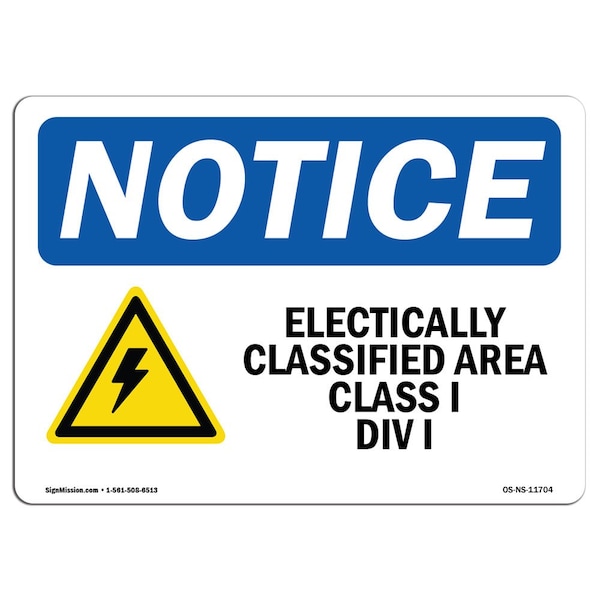 Signmission OSHA Notice Sign, 10" Height, Aluminum, Electrically Classified Area Sign With Symbol, Landscape - OS-NS-A-1014-L-11704