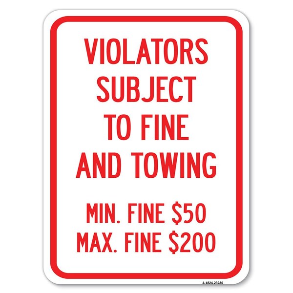 Signmission R7-8f Violators Subject to Fine and Towing Min. Fine $50 Max Fine $200, A-1824-23230 - A-1824-23230