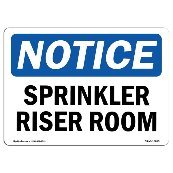 Signmission Safety Sign, OSHA Notice, 10" Height, Rigid Plastic, NOTICE Sprinkler Riser Room Sign, Landscape - OS-NS-P-1014-L-16613