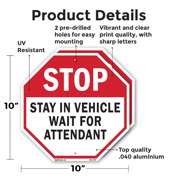 Signmission Stop Stay in Vehicle Wait for Atten, 10 inch X 10 inch, Aluminum Metal Signs, 2PK - OC-A-2PACK-10-275