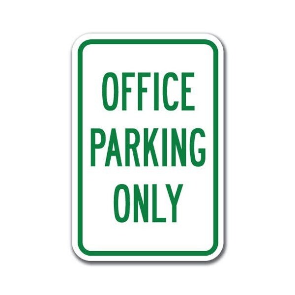 Signmission Office Parking Sign 12inx18in Heavy Gauge Alum Signs, 18" L, 12" H, A-1218 Employee - Office Pk Only - A-1218 EMPLOYEE - OFFICE PK ONLY