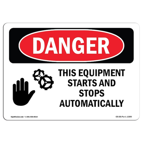 Signmission OSHA, Equipment Starts & Stops Automatically, 14in X 10in Rigid Plastic, 14" W, 10" H, Landscape - OS-DS-P-1014-L-1589