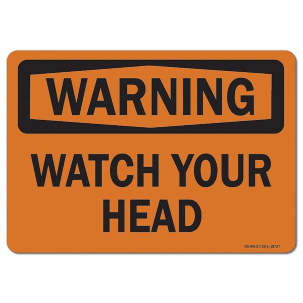 Signmission OSHA Warning Sign, Watch Your Head, 14in X 10in Aluminum, 10" W, 14" L, Landscape - OS-WS-A-1014-L-19727