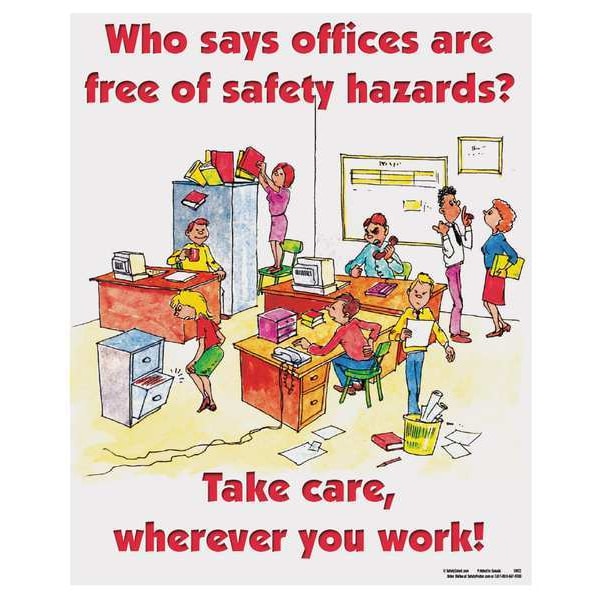 Safetyposter.Com Safety Poster, Who Says Offices are Free of Safety Hazards, 22 in H x, 17 in W, Paper - SW0032