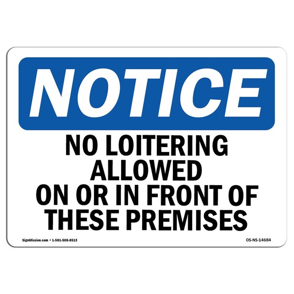 Signmission OSHA Sign, 18" H, 24" W, Rigid Plastic, No Loitering Allowed On Or In Front Of These Sign, Landscape - OS-NS-P-1824-L-14684