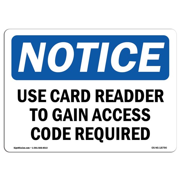 Signmission OSHA Sign, 10" H, 14" W, Rigid Plastic, Use Card Reader To Gain Access Code Required Sign, Landscape - OS-NS-P-1014-L-18790